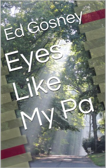 Eyes Like My Pa (A Short Story)