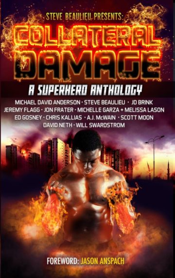 Collateral Damage: A Superhero Anthology (Superheroes and Vile Villains Book 3)