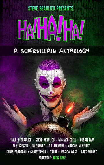 Ha!Ha!Ha!: A Supervillain Anthology (Superheroes and Vile Villains Book 4)